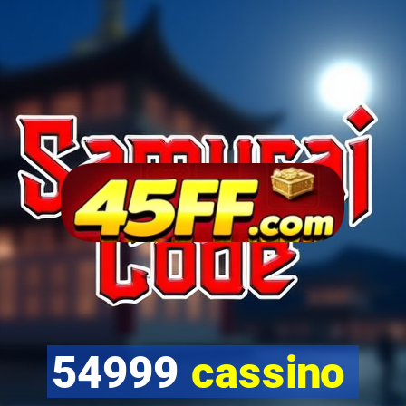 54999 cassino